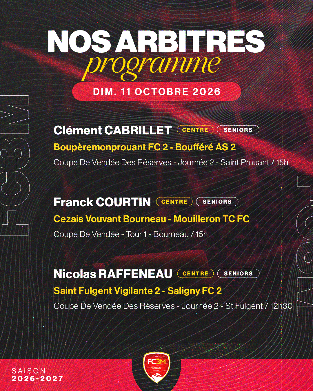 Programme des arbitres du FC3M le dimanche 11 octobre 2026 : Clément Cabrillet, Franck Courtin et Nicolas Raffeneau